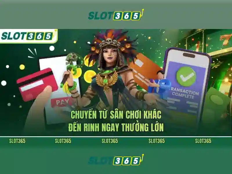 Khám phá Slot365 rút tiền an toàn
