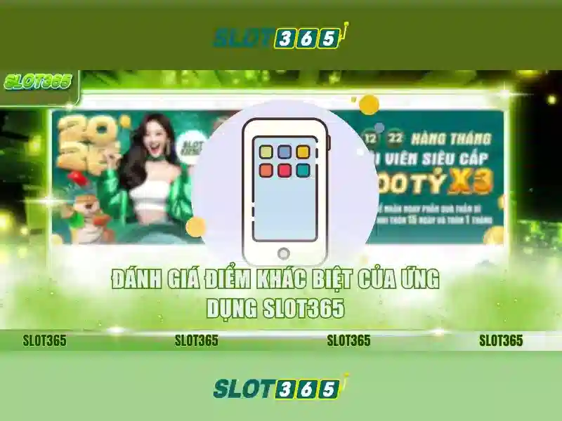 Slot365 có lừa đảo không – Tổng quan chủ đề và giá trị cốt lõi