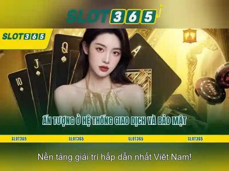Các sản phẩm và dịch vụ cốt lõi của Slot365