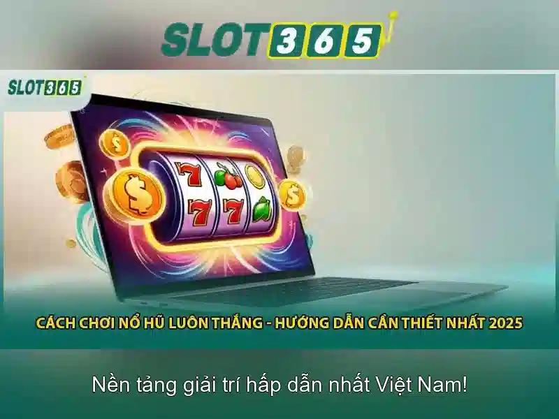Slot365 là gì và tại sao nó nổi bật